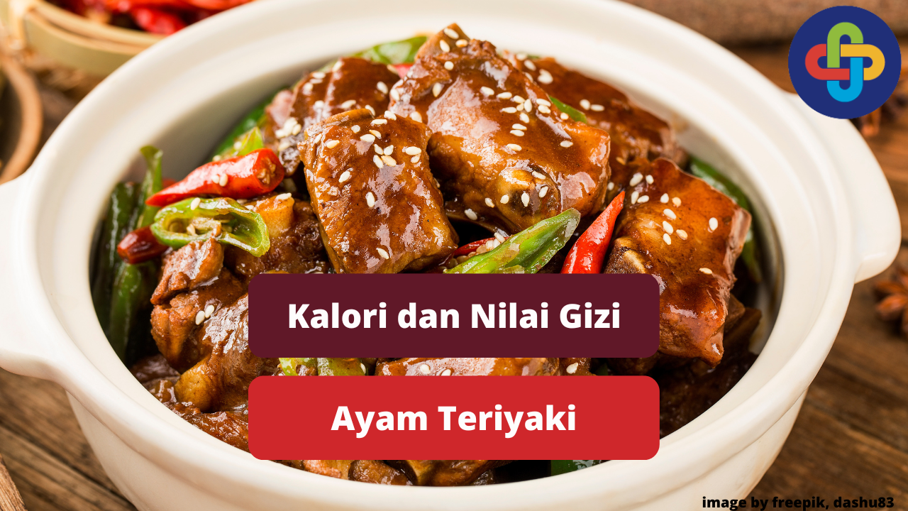 Berikut Ini Kalori dan Nilai Gizi Ayam Teriyaki 